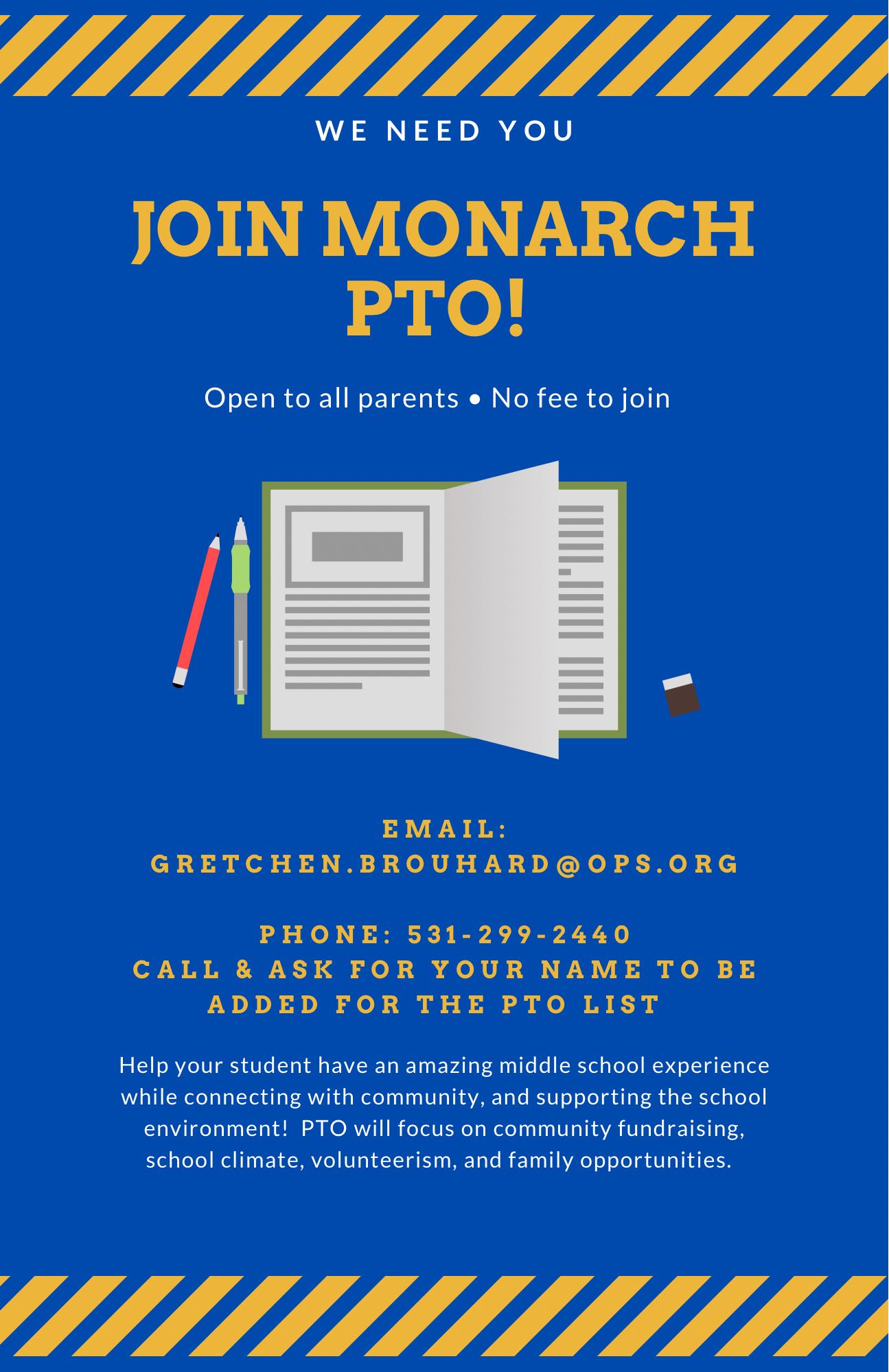 Join the Monarch PTO! Email gretchen.brouhard@ops.org or call at 531-299-2440 for more info.
